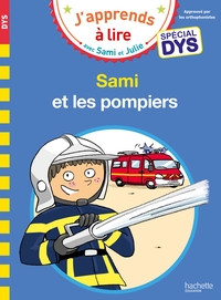 Sami et Julie - Spécial DYS (dyslexie) - Sami et les pompiers