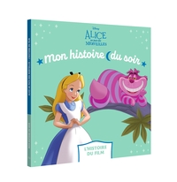 ALICE AU PAYS DES MERVEILLES - Mon Histoire du soir - Disney