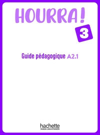 HOURRA ! 3 Guide Pédagogique