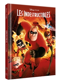 LES INDESTRUCTIBLES - Disney Cinéma - L'histoire du film - Disney Pixar