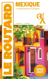 Guide du Routard Mexique 2026/27