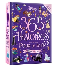 DISNEY PRINCESSES - 365 Histoires pour le soir - Princesses et Fées