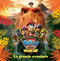 Pat' Patrouille - Mission Dino - La grande aventure
