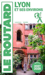 Guide du Routard Lyon et ses environs 2027/28