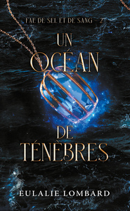 Fae de sel et de sang - Tome 2 : Un océan de Ténèbres