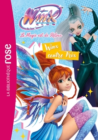 Winx Club : La magie est de retour, Tome 03 - Winx contre Trix