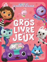 Gabby et la maison magique - Mon gros livre de jeux