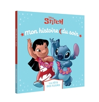 STITCH - Mon histoire du soir - La fête des fleurs - Disney