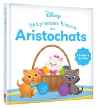 DISNEY BABY - Ma Première Histoire des Aristochats - L'histoire du film
