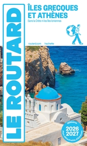 Guide du Routard Îles grecques et Athènes 2026/27