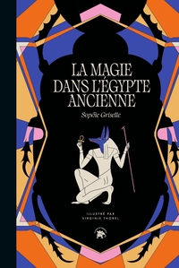 LA MAGIE DANS L'EGYPTE ANCIENNE