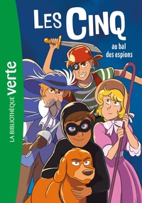 LE CLUB DES CINQ - T44 - LES CINQ (NOUVELLE EDITION), TOME 44 - LES CINQ AU BAL DES ESPIONS