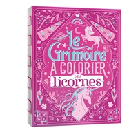 Le grimoire des licornes à colorier -  avec paillettes