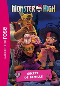 Monster High 07 - Secret de famille