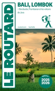 Guide du Routard Bali Lombok 2025/26