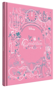 CENDRILLON - Les Chefs-d'oeuvre illustrés - Disney Princesses