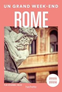 ROME GUIDE UN GRAND WEEK-END