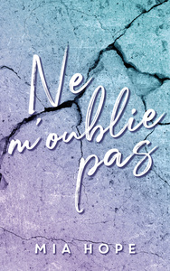 NE ME QUITTE PAS TOME 2 - NE M'OUBLIE PAS