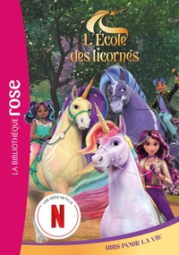 L'école des Licornes 08 (La série TV) - Unis pour la vie