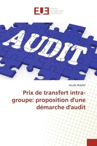 Prix de transfert intra-groupe: proposition d'une démarche d'audit