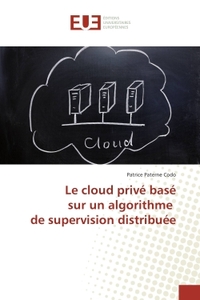 Le cloud prive base sur un algorithme de supervision distribuee