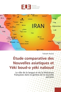 ETUDE COMPARATIVE DES NOUVELLES ASIATIQUES ET YEKI BOUD-O YEKI NABOUD - LE ROLE DE LA LANGUE ET DE L