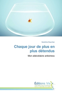 CHAQUE JOUR DE PLUS EN PLUS DETENDUS