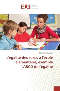 L'egalite des sexes A l'ecole elementaire, exemple l'ABCD de l'egalite