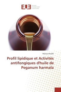 Profil lipidique et Activités antifongiques dhuile de Peganum harmala