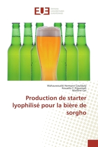 Production de starter lyophilise pour la biere de sorgho