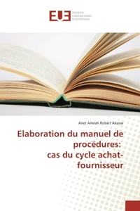Elaboration du manuel de procédures: cas du cycle achat-fournisseur