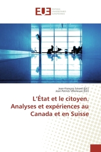 L'etat et le citoyen. Analyses et experiences au Canada et en Suisse