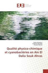 Qualité physico-chimique et cyanobactéries en Ain El Dalia Souk Ahras
