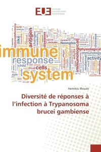 Diversité de réponses à l'infection à Trypanosoma brucei gambiense