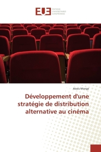 Développement dune stratégie de distribution alternative au cinéma