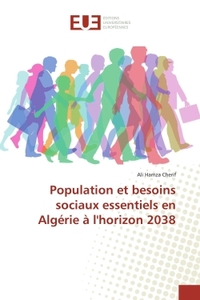 POPULATION ET BESOINS SOCIAUX ESSENTIELS EN ALGERIE A L'HORIZON 2038