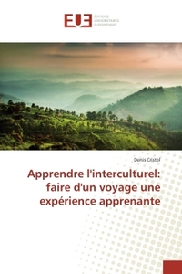 Apprendre linterculturel: faire dun voyage une expérience apprenante