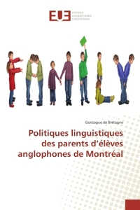 Politiques linguistiques des parents d'eleves anglophones de Montreal