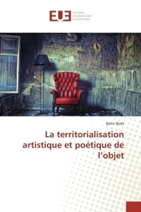 La territorialisation artistique et poétique de l'objet