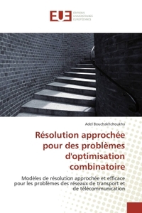 Résolution approchée pour des problèmes doptimisation combinatoire