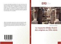 Le royaume d'Adja-Ouèrè: des origines au XIXe siècle