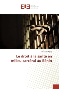 LE DROIT A LA SANTE EN MILIEU CARCERAL AU BENIN