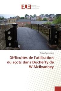 Difficultés de lutilisation du scots dans Docherty de W.McIlvanney