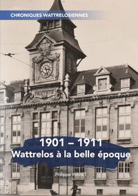 1901-1911 Wattrelos à la belle époque