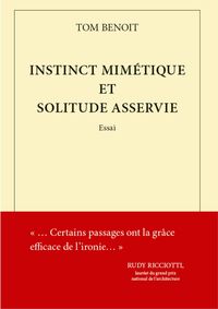 INSTINCT MIMETIQUE ET SOLITUDE ASSERVIE