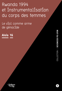 Rwanda 1994 et instrumentalisation du corps des femmes