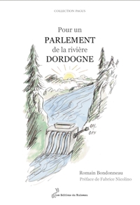 POUR UN PARLEMENT DE LA RIVIERE DORDOGNE
