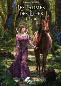 Les Larmes des Elfes : 1 - L'Éveil