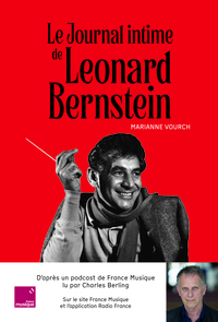 LE JOURNAL INTIME DE LEONARD BERNSTEIN : LU PAR CHARLES BERLING