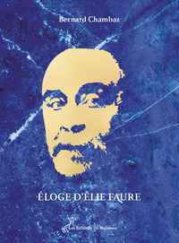 ELOGE D'ELIE FAURE
